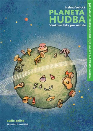 Planeta Hudba - Výukové listy pro učitele - Helena Velická