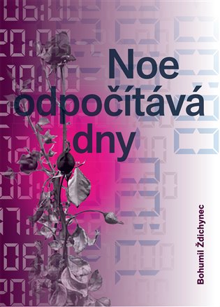 Noe odpočítává dny - Bohumil Ždichynec