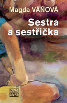Levně Sestra a sestřička - Magda Váňová
