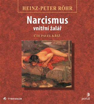 Narcismus - vnitřní žalář, mp3 - Heinz-Peter Röhr