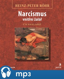 Narcismus - vnitřní žalář, mp3 - Heinz-Peter Röhr