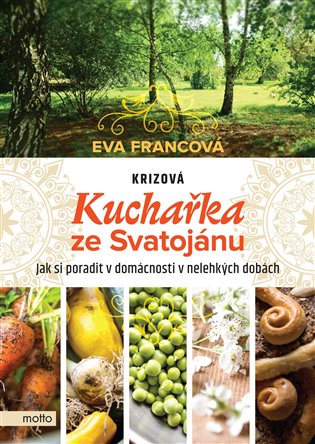 Krizová kuchařka ze Svatojánu - Eva Francová