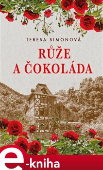 Levně Růže a čokoláda - Teresa Simonová