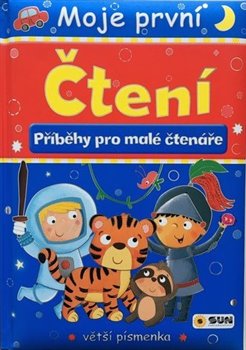 Levně Moje první čtení- Příběhy pro malé čtenáře