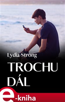 Trochu dál - Lydia Strong