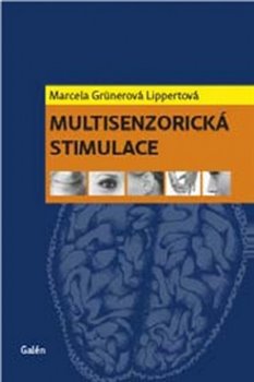 Levně Multisenzorická stimulace - Marcela Grünerová Lippertová