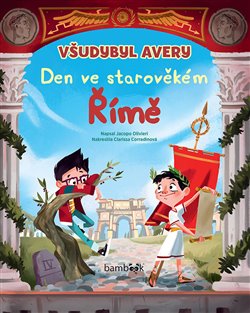 Levně Všudybyl Avery - Den ve starověkém Římě - Jacopo Olivieri