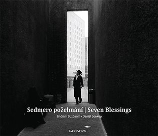 Sedmero požehnání - Seven Blessings - Daniel Soukup, Jindřich Buxbaum