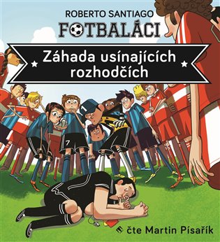 Fotbaláci. Záhada usínajících rozhodčí, mp3 - Roberto Santiago