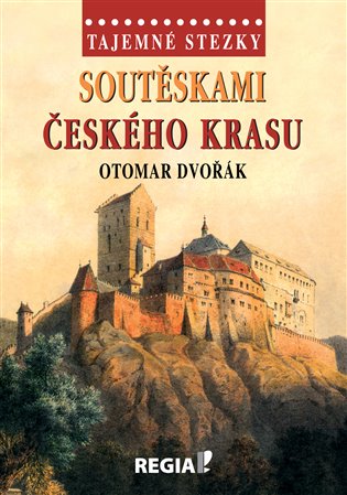 Tajemné stezky - Soutěskami Českého krasu koupíte na Kosmas.cz