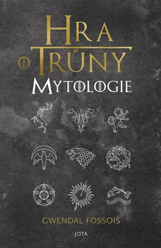 Hra o trůny - Mytologie - Gwendal Fossois