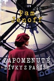 Zapomenuté dívky z Paříže - Pam Jenoff