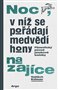 Noc, v níž se pořádají medvědí hony na zajíce