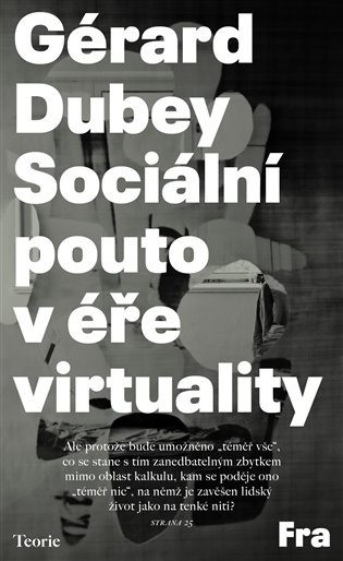 Sociální pouto v éře virtuality - Gérard Dubey