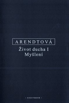 Levně Život ducha I. Myšlení - Hannah Arendtová