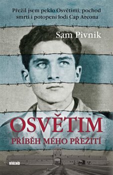 Levně Osvětim - Příběh mého přežití - Sam Pivnik