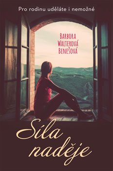 Levně Síla naděje - Barbora Walterová-Benešová