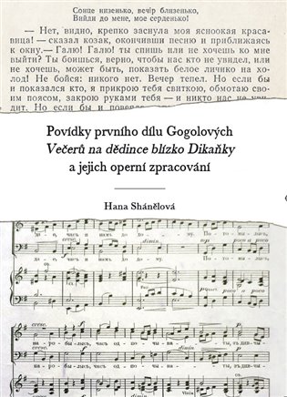 Povídky prvního dílu Gogolových Večerů na dědince blízko Dikaňky a jejich operní zpracování - Nana Shánělová
