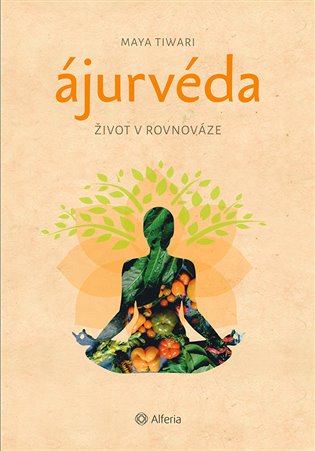 Ájurvéda - Maya Tiwari