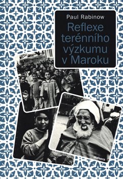 Levně Reflexe terénního výzkumu v Maroku - Paul Rabinow