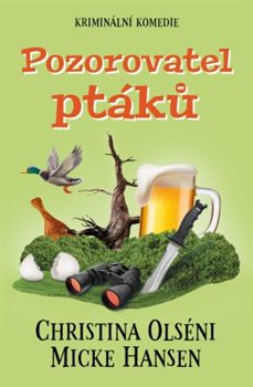 Levně Pozorovatel ptáků - Christina Olséni, Micke Hansen