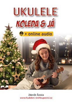 Levně Ukulele, koleda &amp; já. +online audio - Zdeněk Šotola