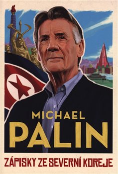 Zápisky ze Severní Koreje - Michael Palin