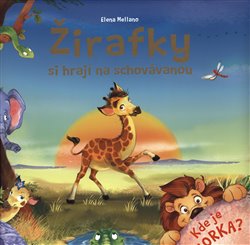 Levně Žirafky si hrají na schovávanou - Elena Melano