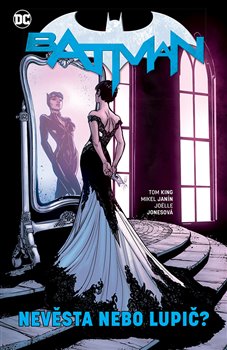 Batman: Nevěsta nebo lupič koupíte na Kosmas.cz