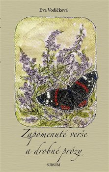 Zapomenuté verše a drobné prózy koupíte na Kosmas.cz