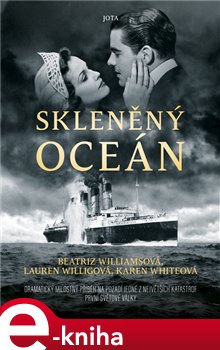 Levně Skleněný oceán - Karen White, Lauren Willig, Beatriz William