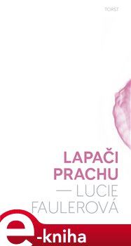 Levně Lapači prachu - Lucie Faulerová e-kniha