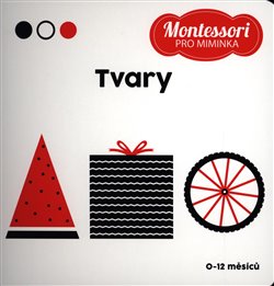 Levně Montessori pro miminka: Tvary - kolektiv autorů