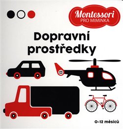 Levně Montessori pro miminka: Dopravní prostředky - kolektiv autorů