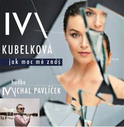 Levně Jak moc mě znáš - Iva Kubelková