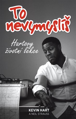 To nevymyslíš – Hartovy životní lekce - Kevin Hart