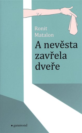 A nevěsta zavřela dveře - Ronit Matalon