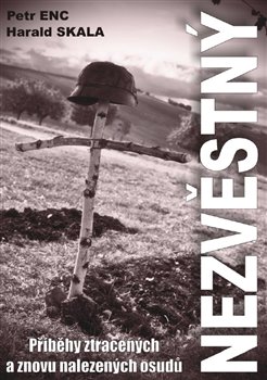 Nezvěstný - Příběhy ztracených a znovu nalezených příběhů koupíte na Kosmas.cz