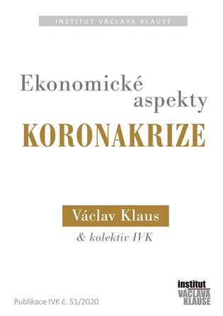 Ekonomické aspekty koronakrize - Václav Klaus, kol.