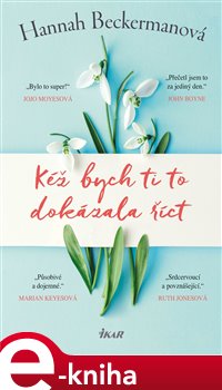 Levně Kéž bych ti to dokázala říct - Hannah Beckermanová