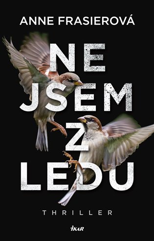 Nejsem z ledu - Anne Frasierová