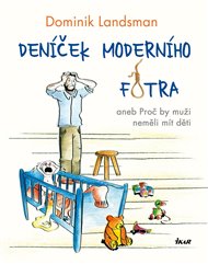 Deníček moderního fotra - Dominik Landsman