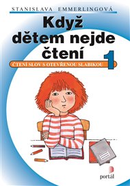 Když dětem nejde čtení 1: Čtení slov s otevřenou slabikou - Stanislava Emmerlingová