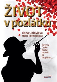 Život v pozlátku - Marie Formáčková, Ilona Golovleva
