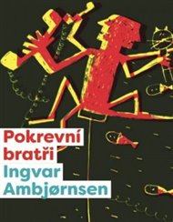 Elling: Pokrevní bratři - Ingvar Ambjornsen