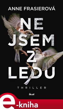 Levně Nejsem z ledu - Anne Frasierová