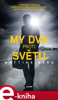 Levně My dva proti světu - Mattias Berg