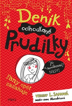 Levně Deník odhodlané prudilky 2: Fany opět zasahuje - Virginy L. Samová
