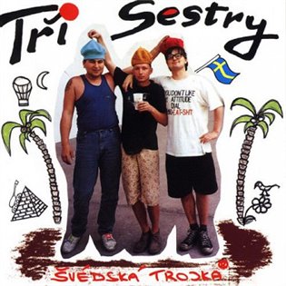 Tři Sestry: Švédská trojka  LP - Tři Sestry