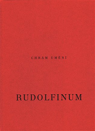 Chrám umění Rudolfinum - kolektiv autorů